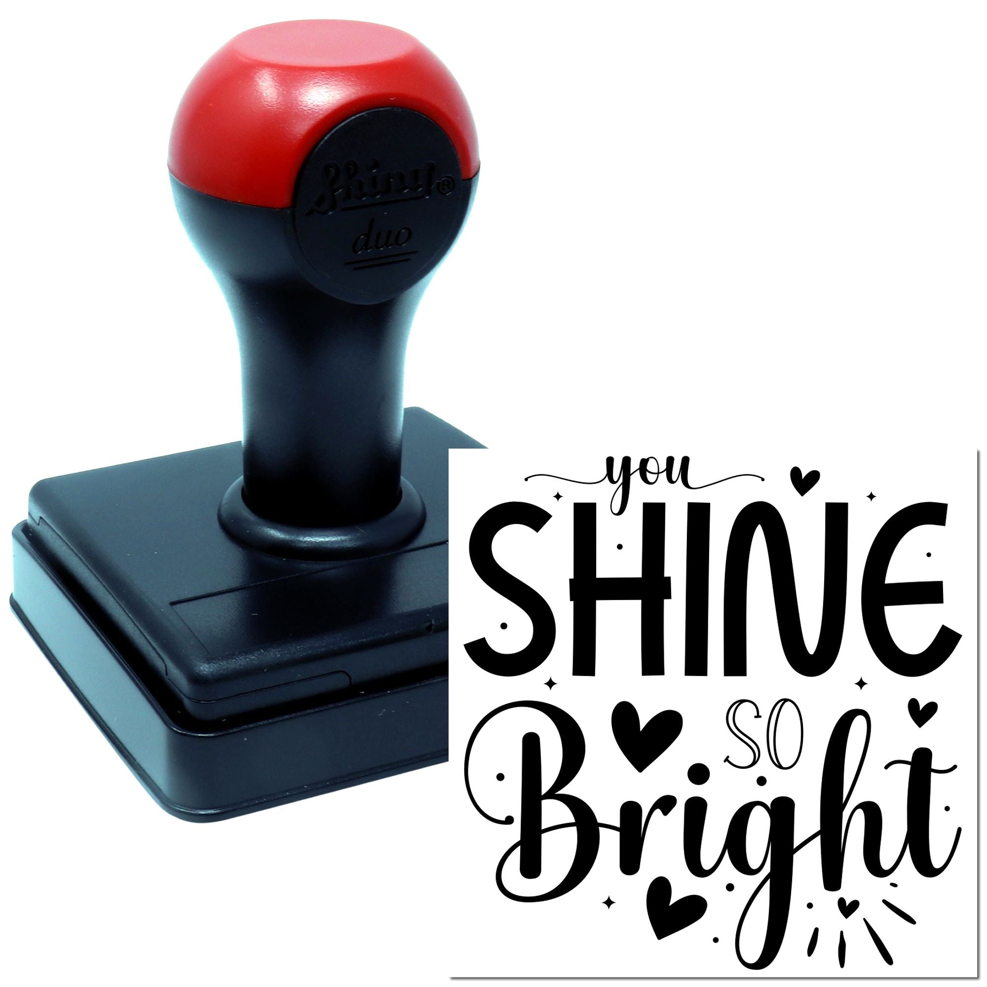 Duo Handlettered You Shine So Bright Hand Stamp