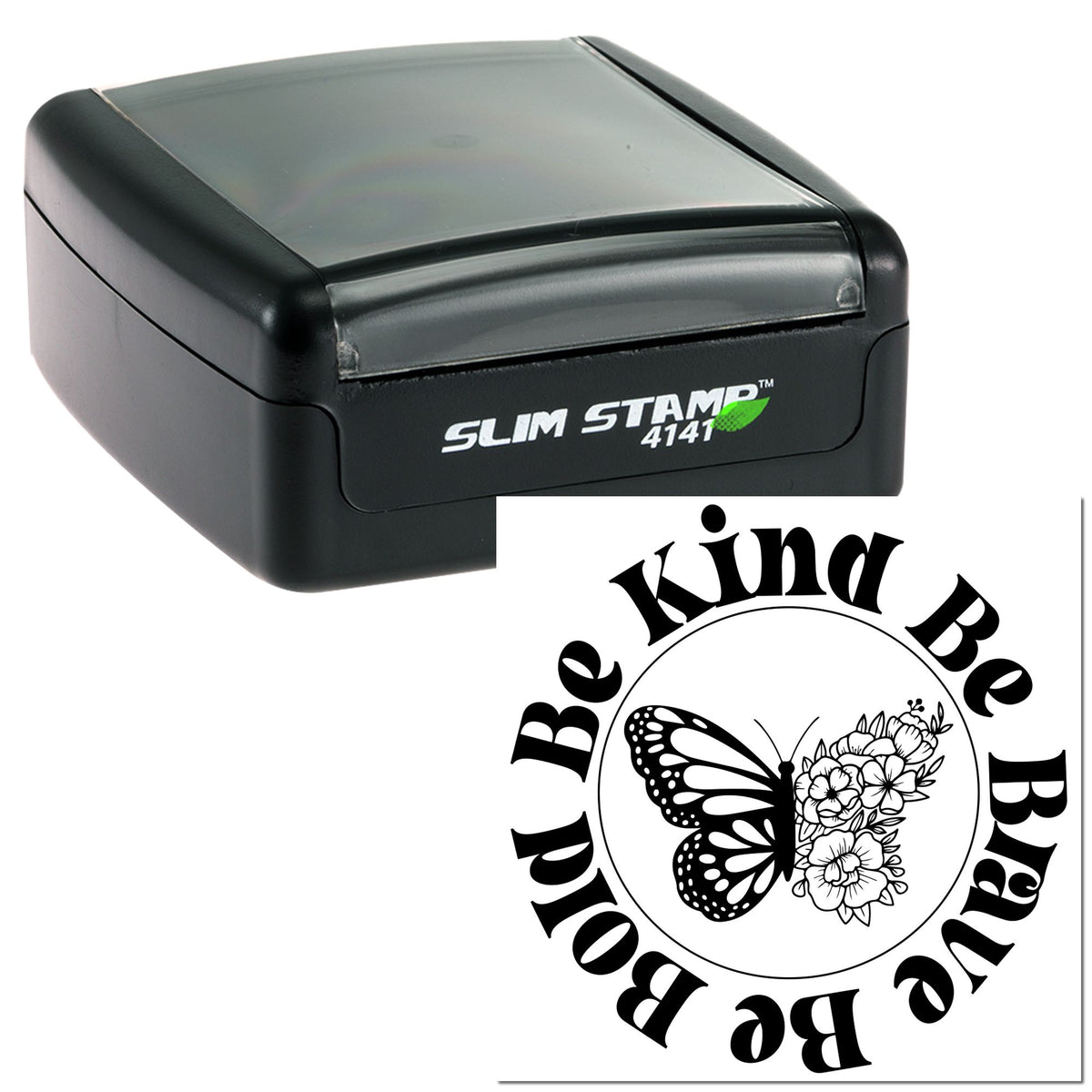 Black self-inking stamp with translucent gray cover and custom circular seal reading "Be Kind Be You" with butterfly and flowers.