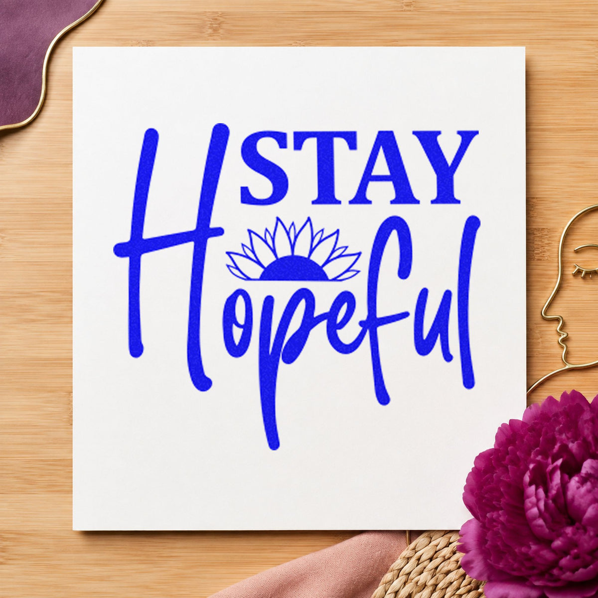Stay Hopeful Sunflower Lettering craft stamp in blue ink on cardstock, an easy option for foster blanket printing.