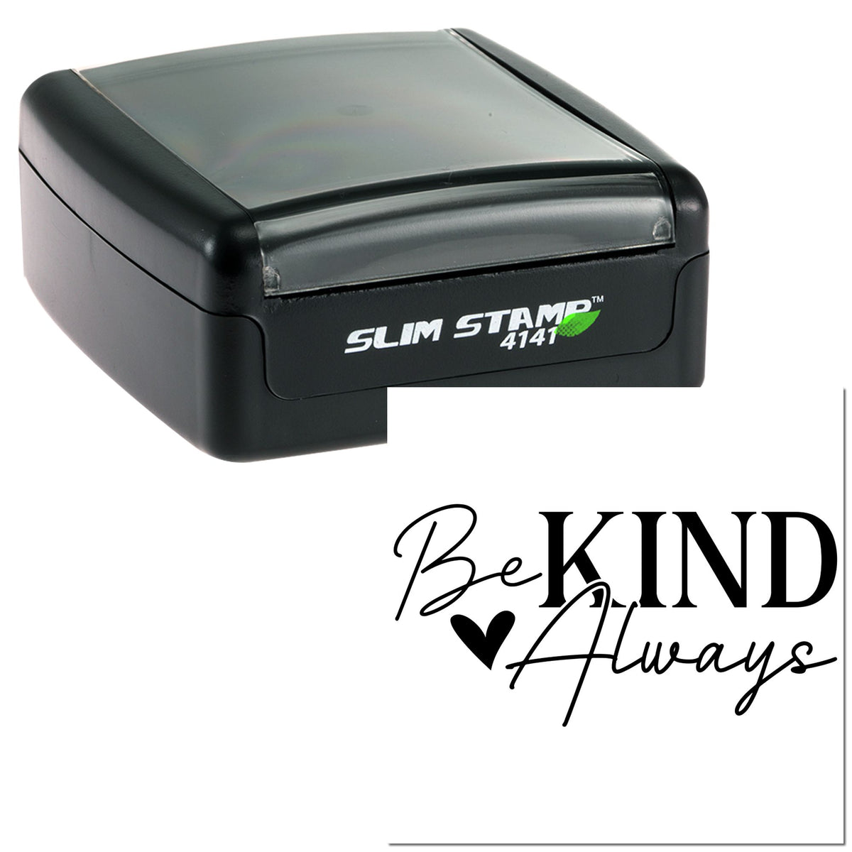 Black slim self-inking stamp and seal with gray lid, showing Be Kind Always text and a heart design.