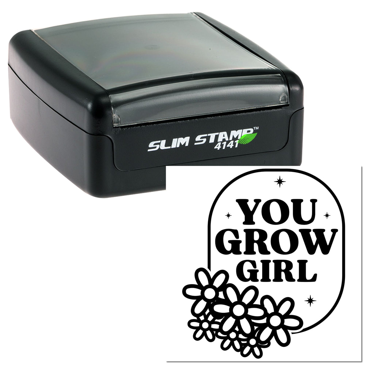 Black self-inking stamp with gray translucent top, showing a floral YOU GROW GIRL seal in bold black.