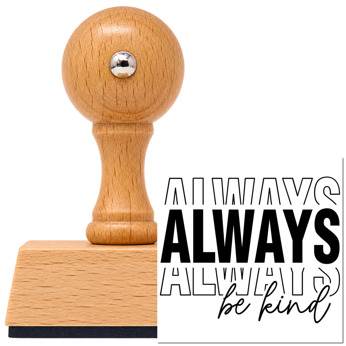 Vintage Pro beech wood stamp with a round knob handle, shown with its black Always Be Kind Lettering imprint on white.