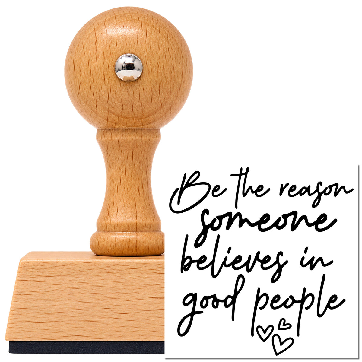 Vintage Pro beech wood stamp with a round knob handle, shown with its black Believe In Good People With Hearts imprint on white.