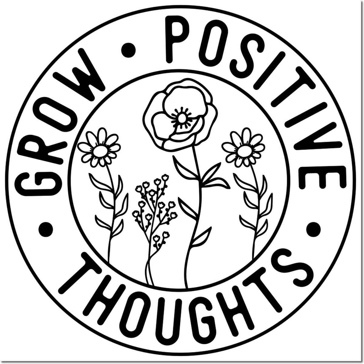 Black circular Grow Positive Thought stamp seal with floral line art and flowers on a white background.