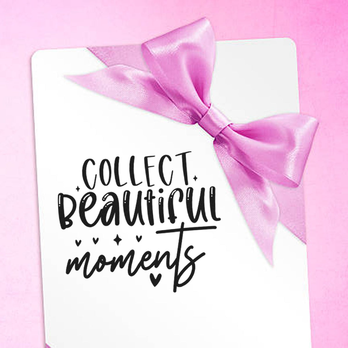 Custom stamp and seal card with pink ribbon and Collect Beautiful moments on a soft pink background.