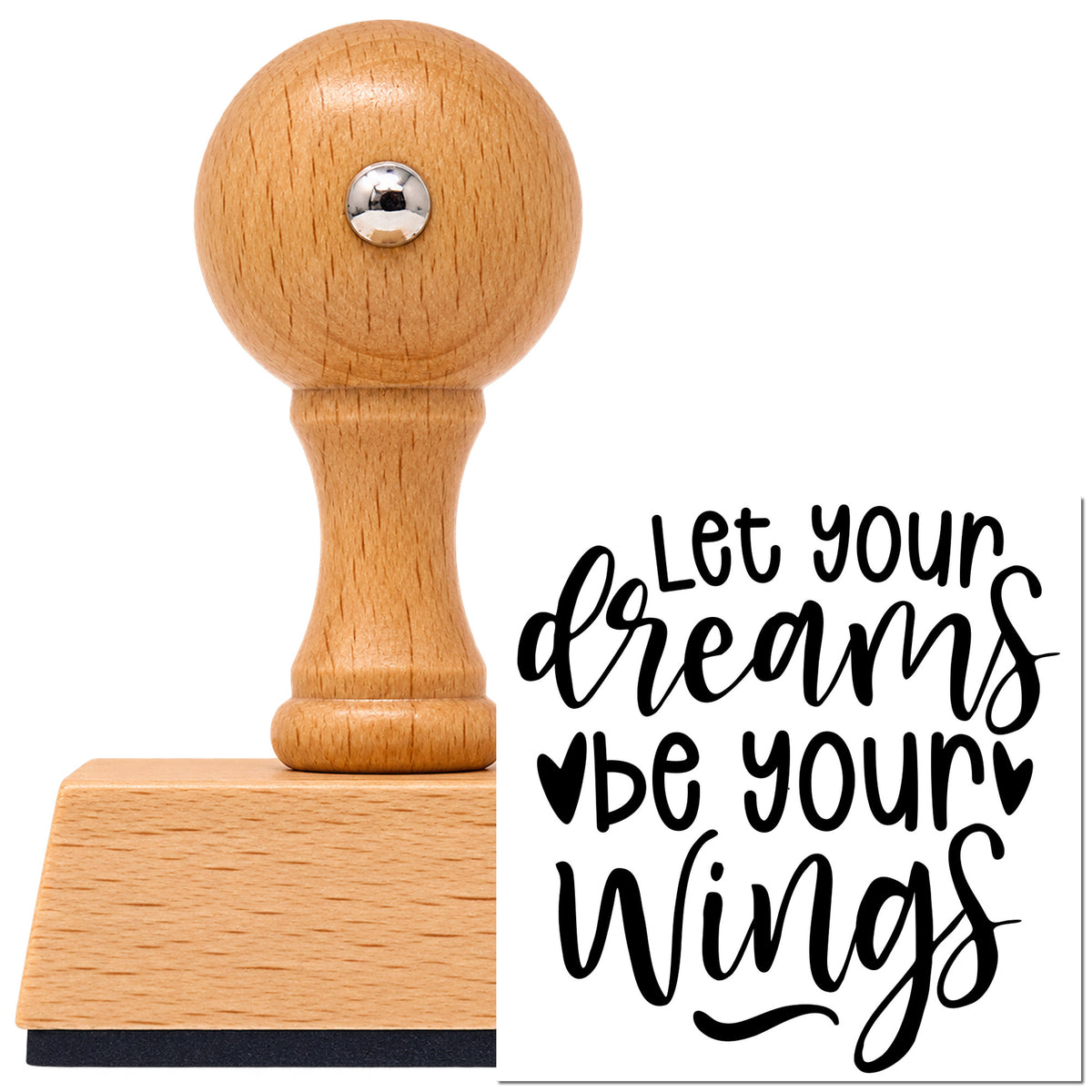 Vintage Pro beech wood stamp with a round knob handle, shown with its black Let Your Dreams Be Your Wings imprint on white.