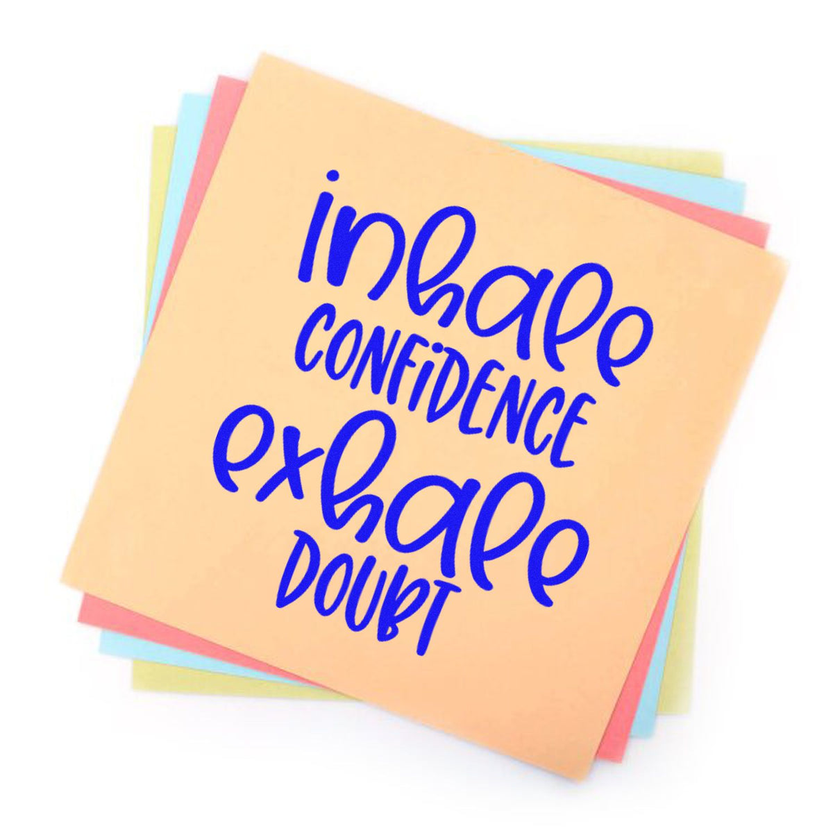 Pastel square stamp seal with blue inhale confidence exhale doubt lettering on layered pink, yellow, and blue cards