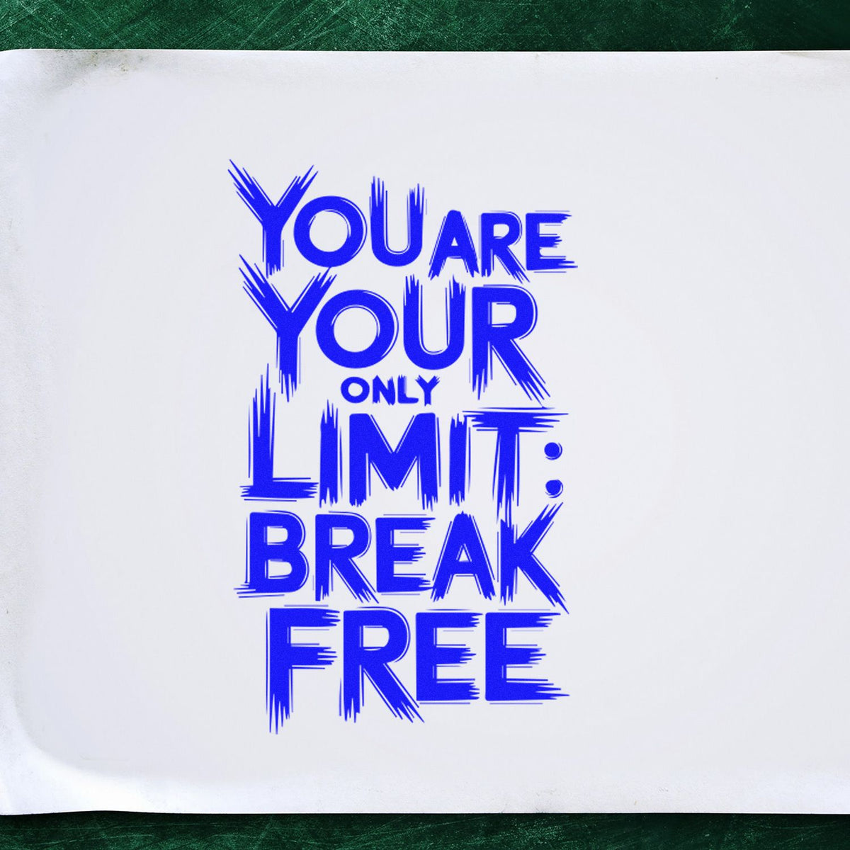 Blue stamp design on white paper reading You are your only limit: break free with bold distressed lettering.
