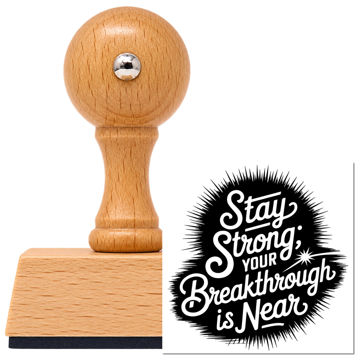 Vintage Pro beech wood stamp with a round knob handle, shown with its black Stay Strong Breakthrough Near imprint on white.