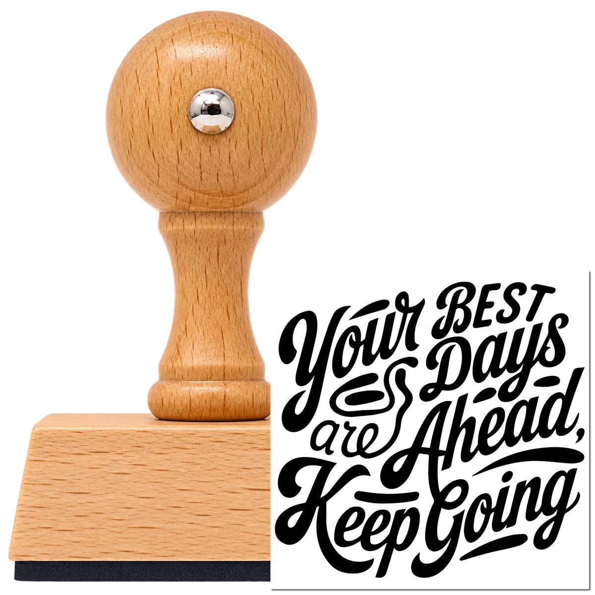 Vintage Pro beech wood stamp with a round knob handle, shown with its black Best Days Keep Going imprint on white.