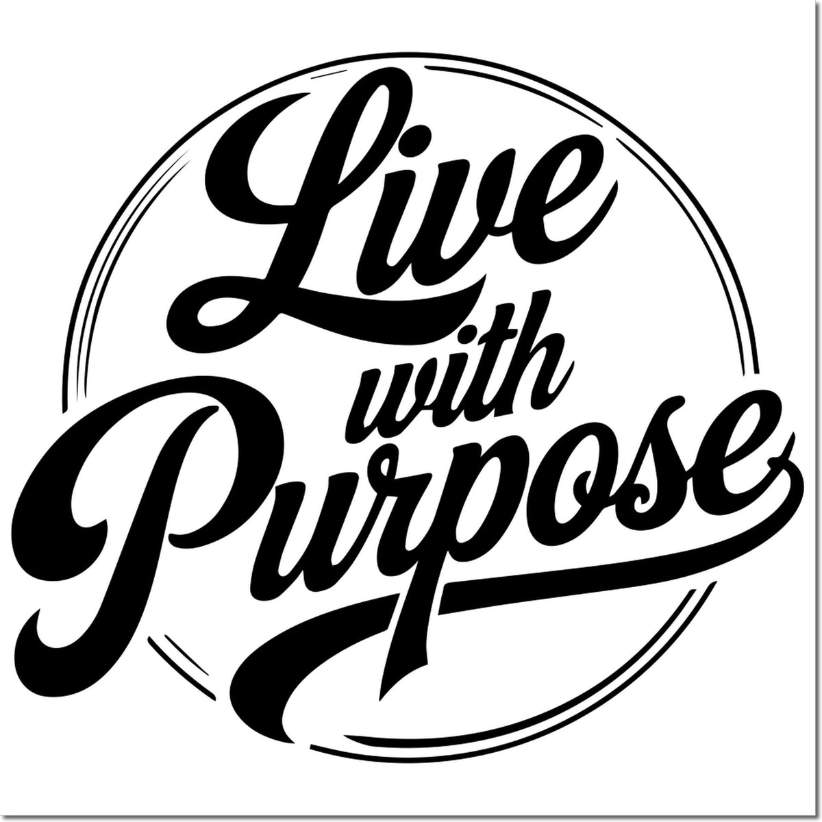Black circular stamp seal design with bold script text Live with Purpose in black on a white background.