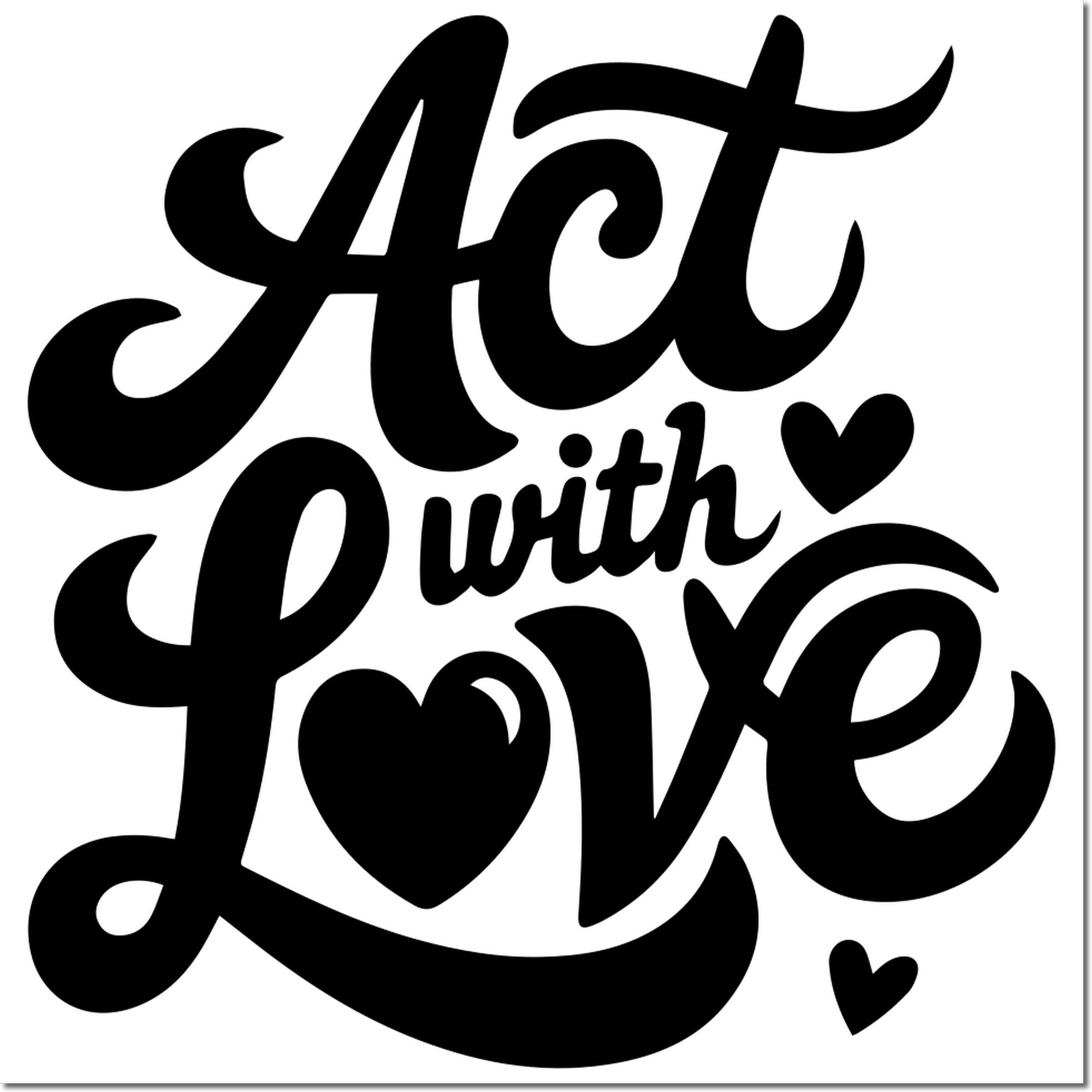 Black "Act with Love" decorative stamp and seal design with hearts on white background