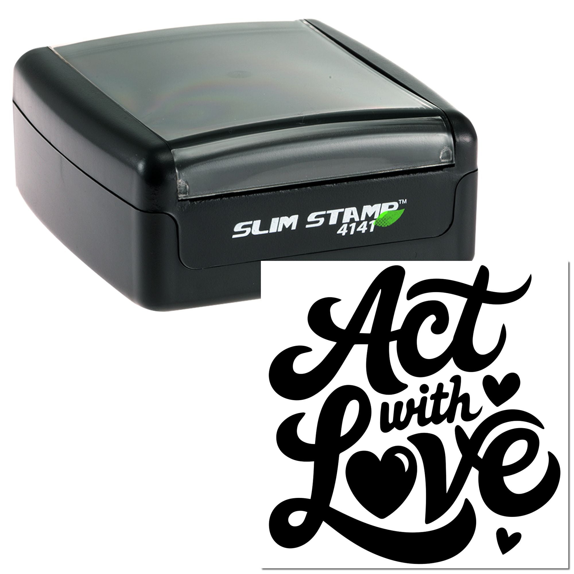 Black slim self-inking stamp and seal with Act with Love design in bold script and hearts.