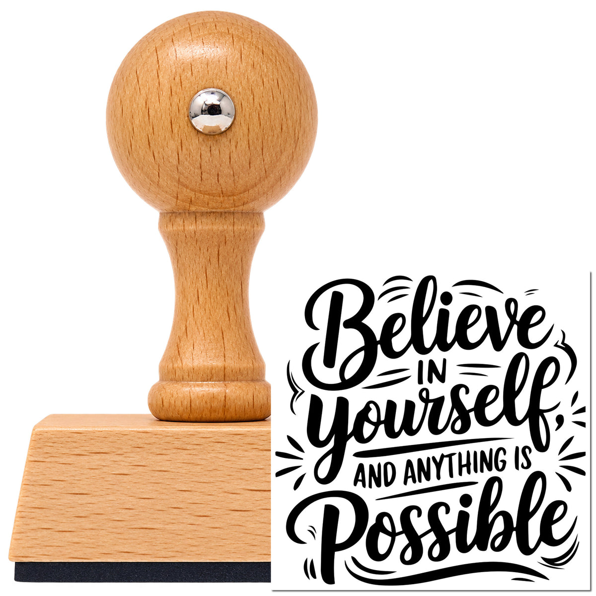 Vintage Pro beech wood stamp with a round knob handle, shown with its black Believe Yourself Anything Possible imprint on white.