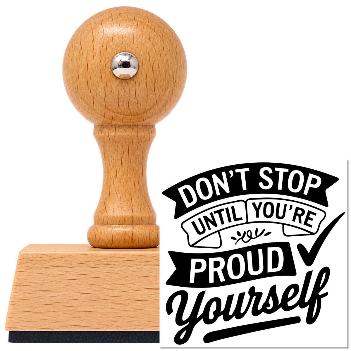Vintage Pro beech wood stamp with a round knob handle, shown with its black Proud Yourself Banner Lettering imprint on white.