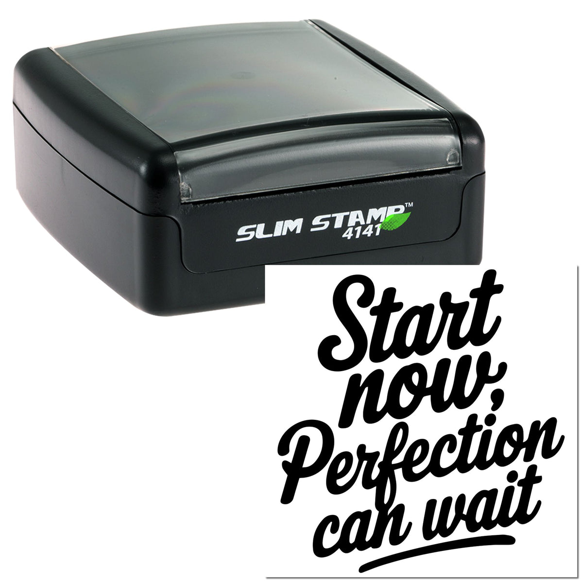 Black Slim Stamp 4141 self-inking seal with gray lid and green leaf logo, plus Start now, perfection can wait mark.
