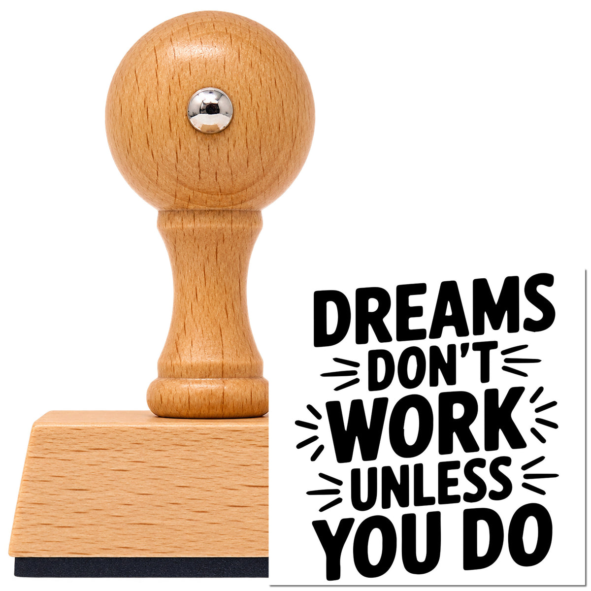 Vintage Pro beech wood stamp with a round knob handle, shown with its black Dreams Do Not Work imprint on white.
