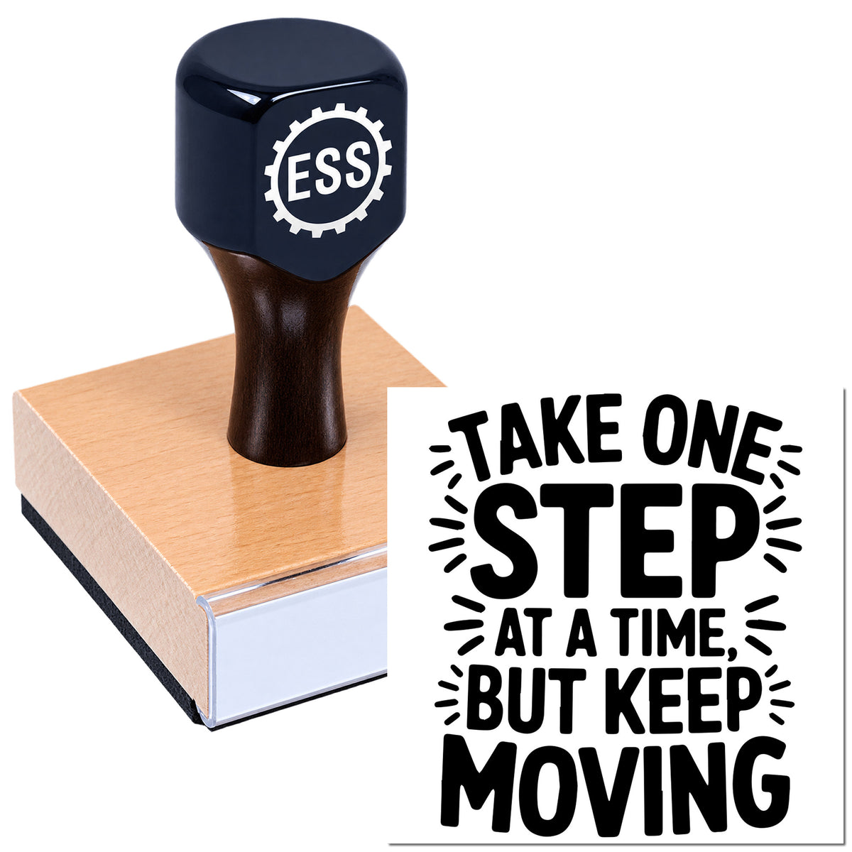 Black ESS rubber stamp and seal on wood block with bold quote: "Take one step at a time, but keep moving."