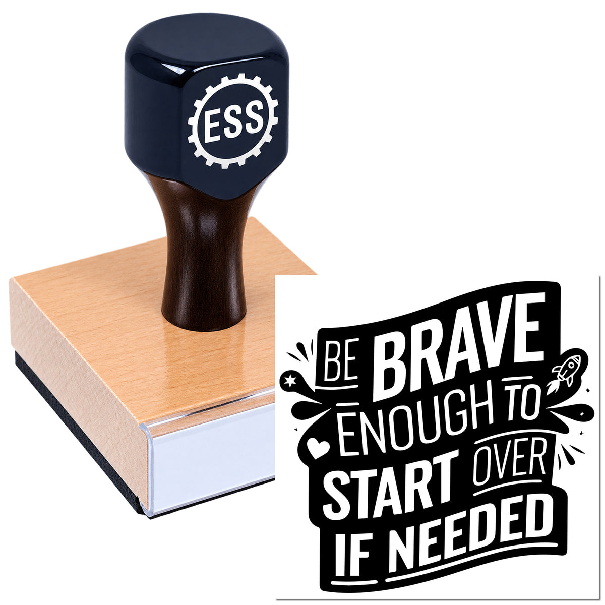Black ESS stamp on a wooden base beside a bold black-and-white seal reading "Be Brave Enough to Start Over If Needed."