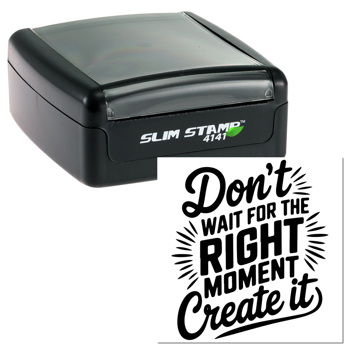 Black slim self-inking stamp and seal set with translucent gray cap and bold motivational text.