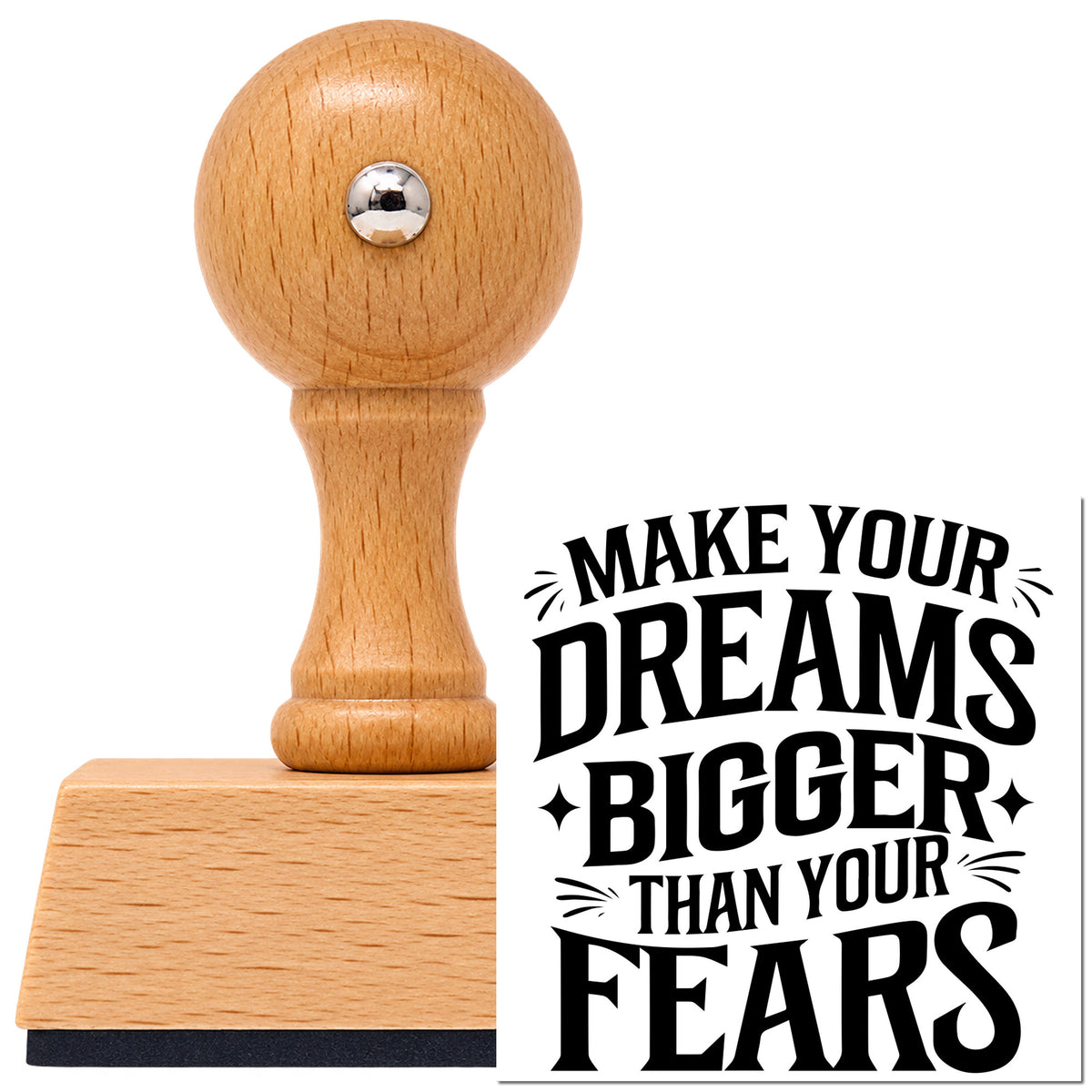 Vintage Pro beech wood stamp with a round knob handle, shown with its black Dreams Bigger Than Fears imprint on white.