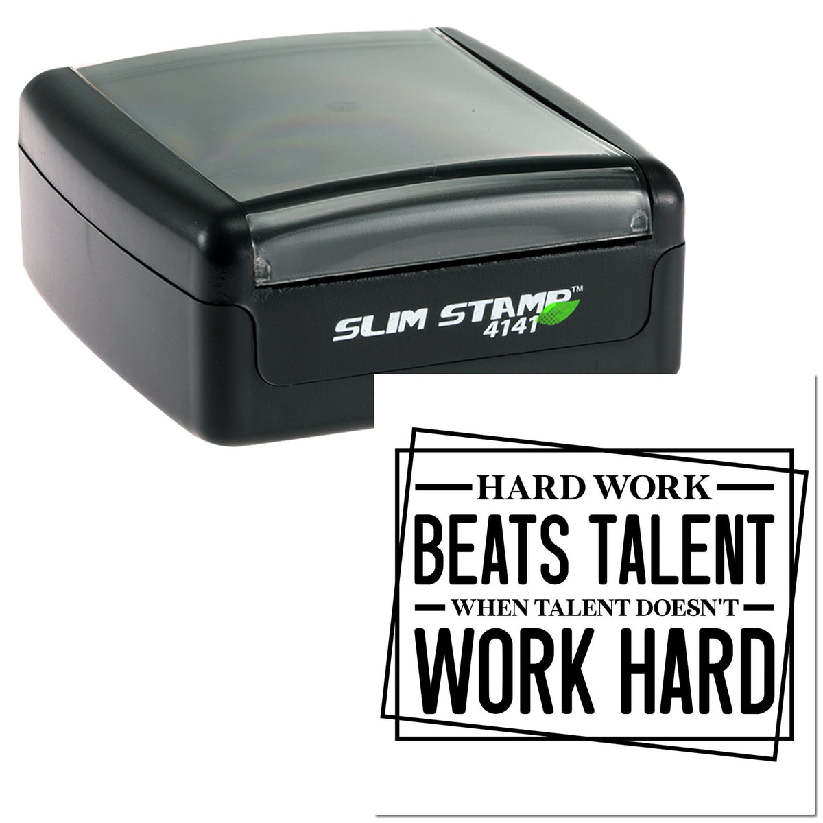 Black Slim Stamp 4141 with translucent gray cap and a bold black seal reading HARD WORK BEATS TALENT.