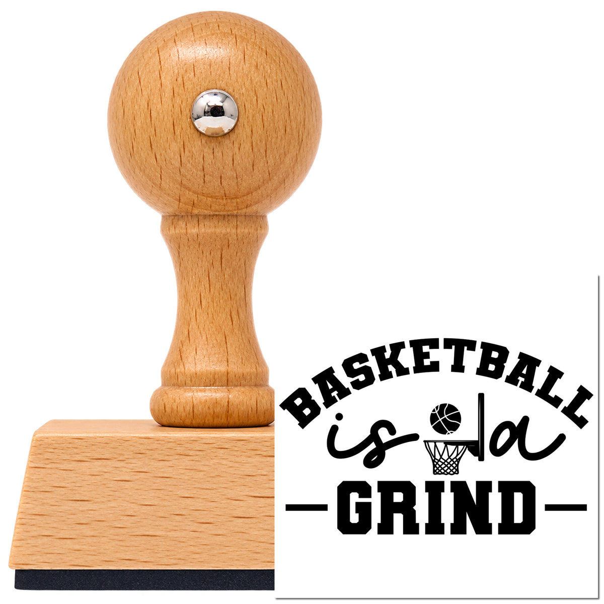 Vintage Pro beech wood stamp with a round knob handle, shown with its black Basketball Is A Grind imprint on white.