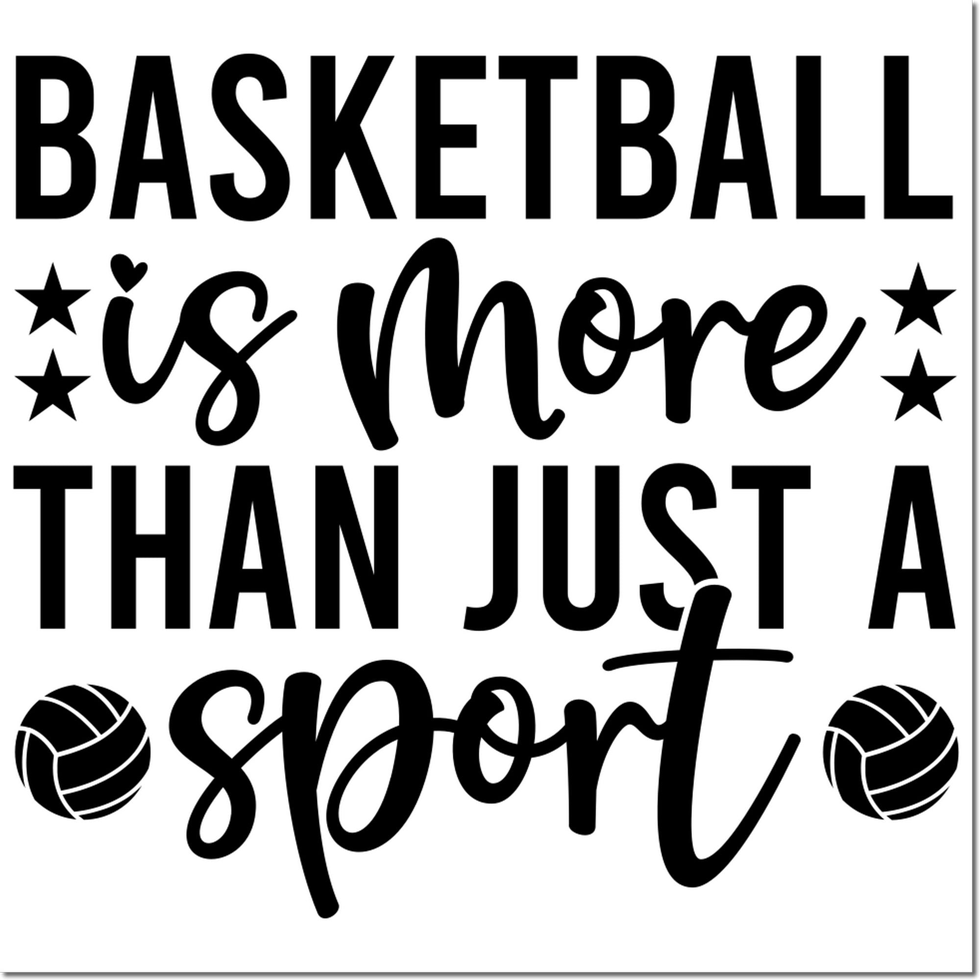 Black basketball stamp seal design on white with bold Basketball is more than just a sport, stars, hearts, and volleyball icons.
