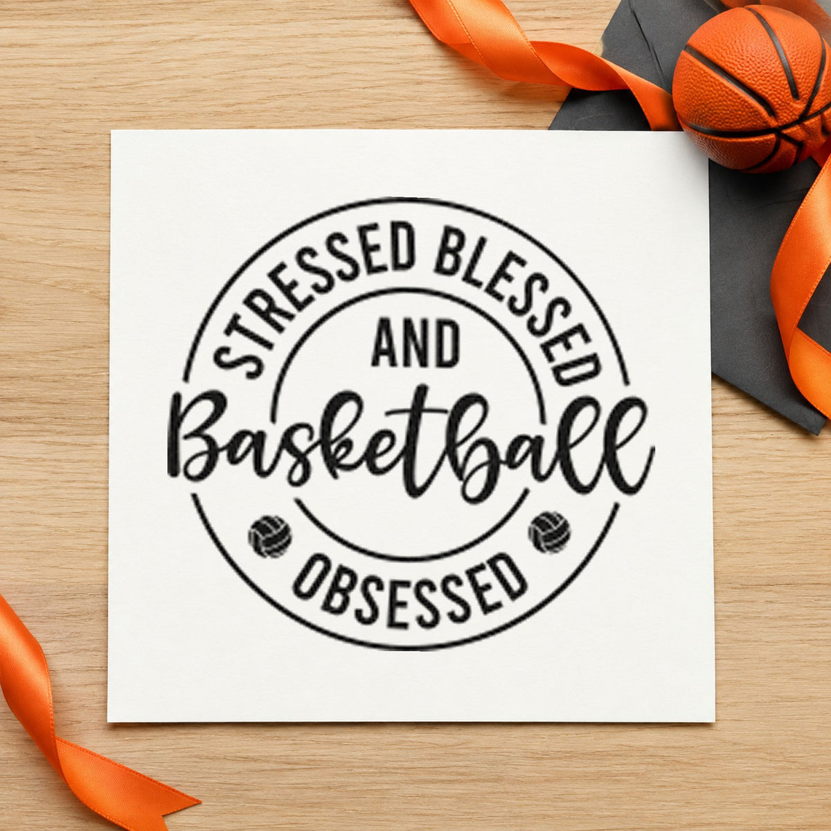 Stressed Blessed Basketball Obsessed rubber stamp printed in black ink, ready for volunteer rota sheet and similar paper crafts.