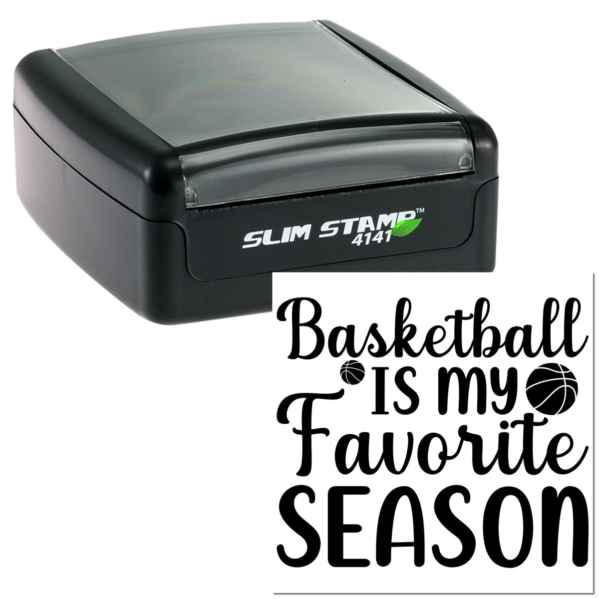 Black self-inking stamp and seal with clear top, showing a Basketball is my Favorite SEASON imprint and basketball icons.