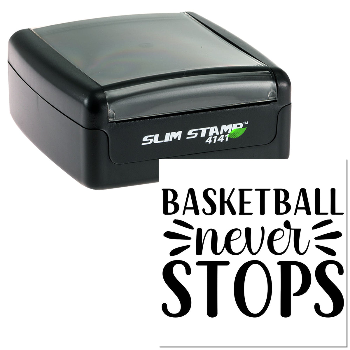 Black Slim Stamp 4141 self-inking stamp with white basketball seal reading Basketball never stops.