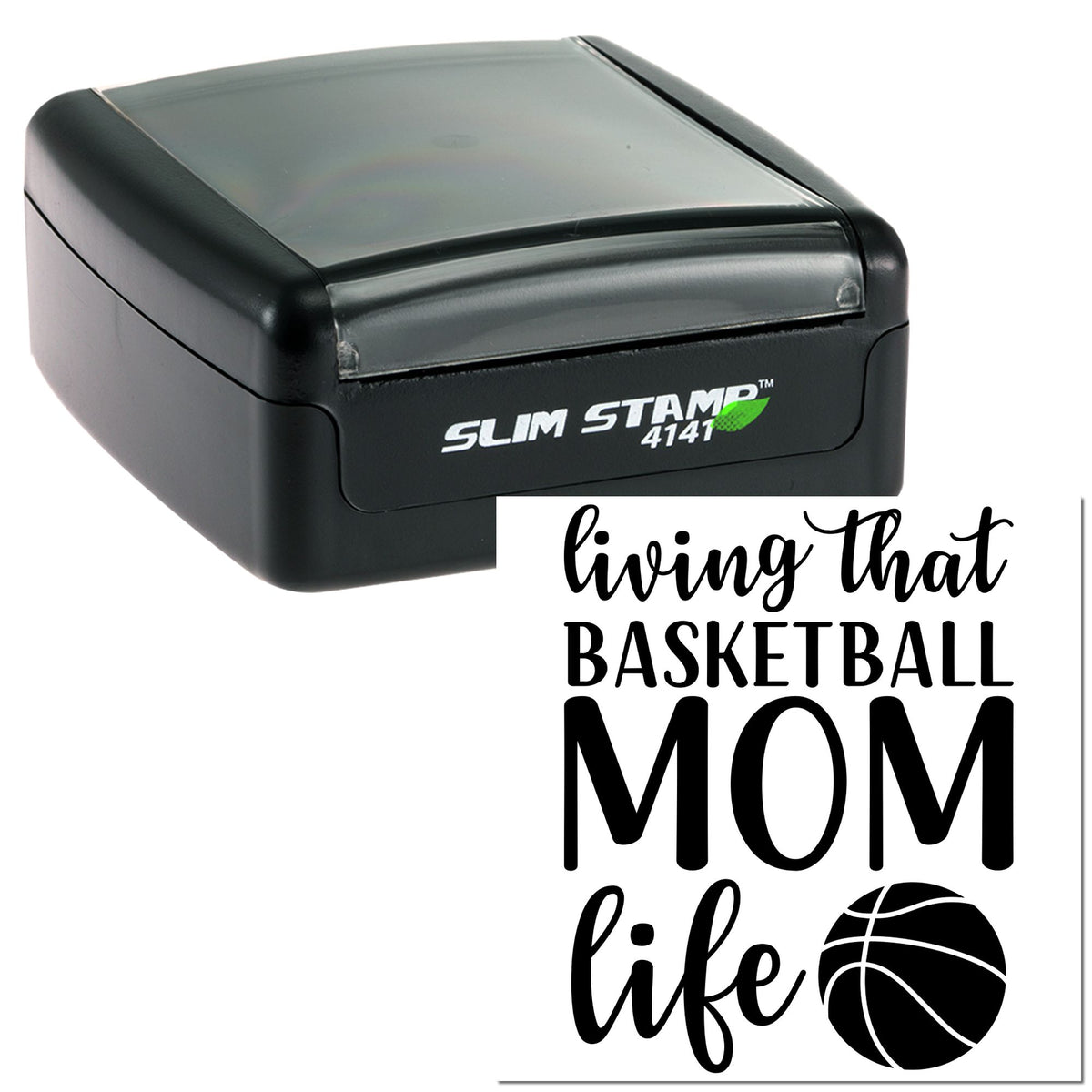 Black self-inking Slim Stamp 4141 with custom seal reading living that basketball mom life and a basketball icon.