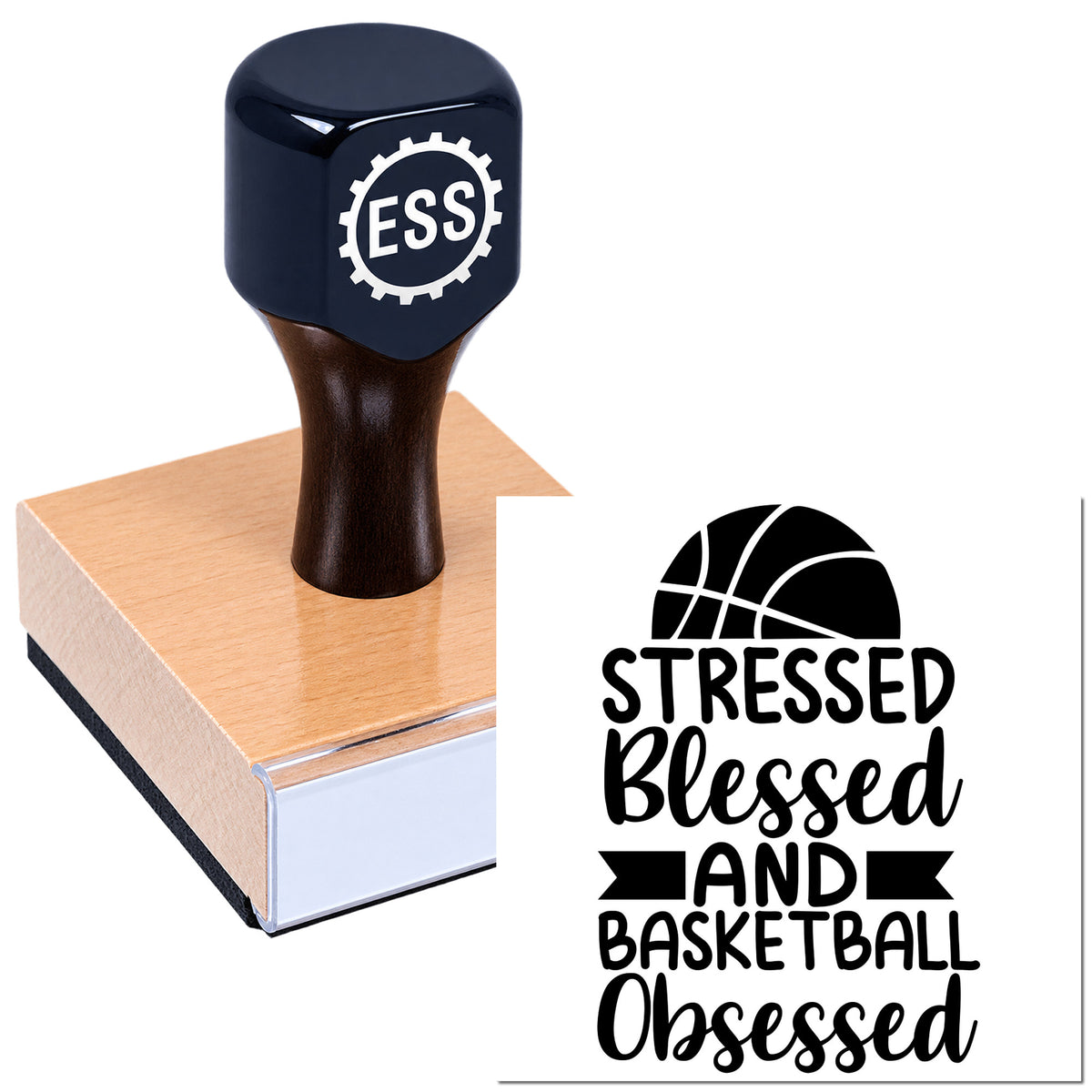 Black self-inking stamp with ESS logo on a wood block, printing a basketball seal: "Stressed Blessed and Basketball Obsessed."