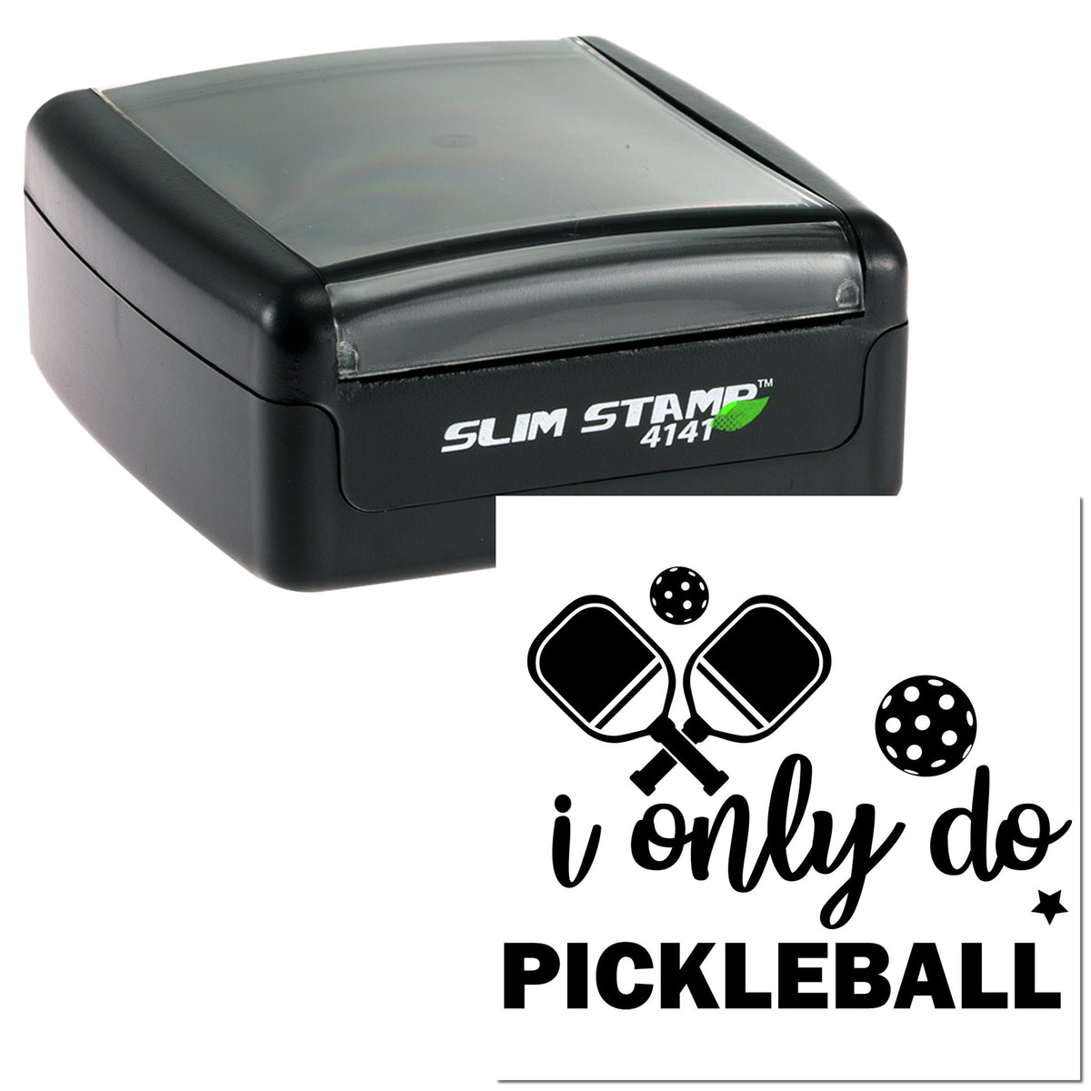 Black Slim Stamp 4141 self-inking stamp with pickleball seal design, crossed paddles, balls, and i only do PICKLEBALL text.