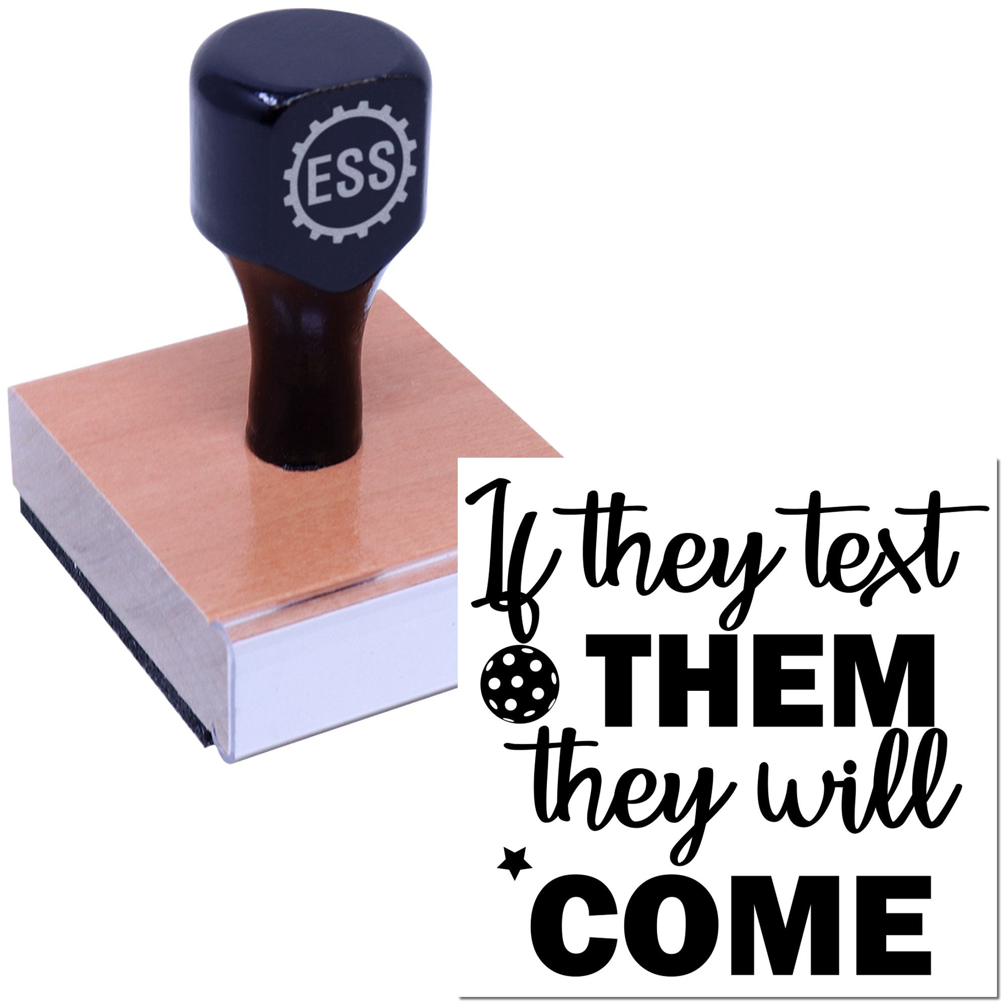 Black custom stamp and seal with ESS logo on pink wooden base, featuring If they text THEM they will COME design.