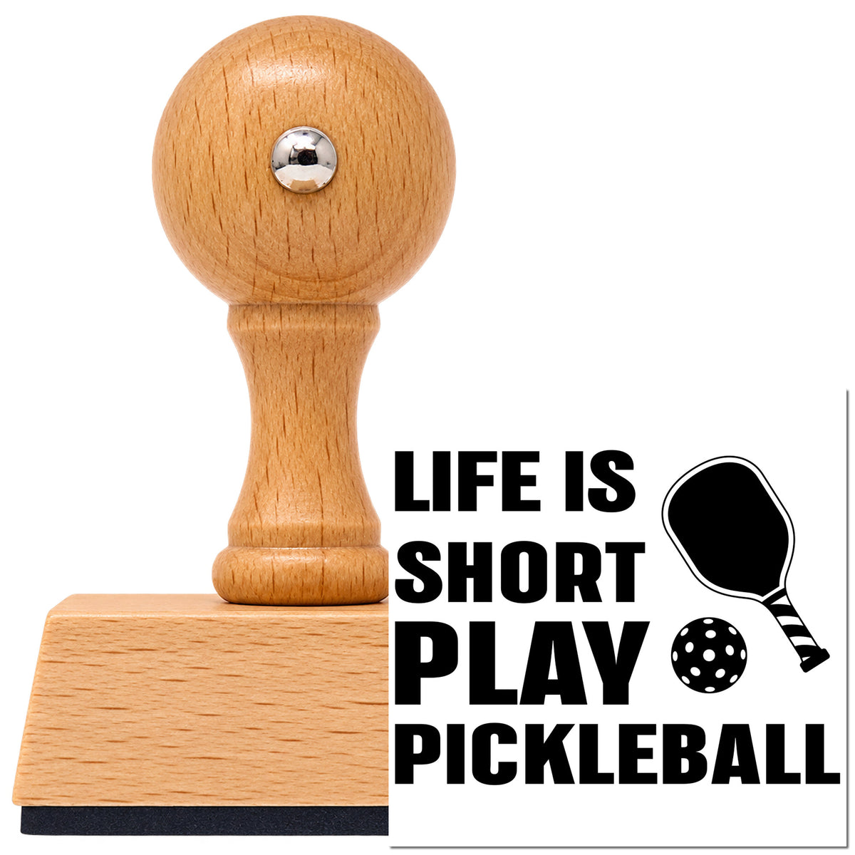 Vintage Pro beech wood stamp with a round knob handle, shown with its black Life Is Short Play Pickleball imprint on white.