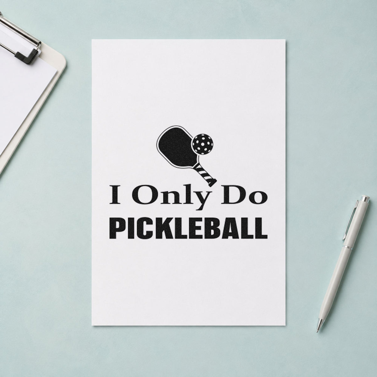 Only Do Pickleball Paddle craft stamp in black ink on cardstock, an easy option for home court album page.