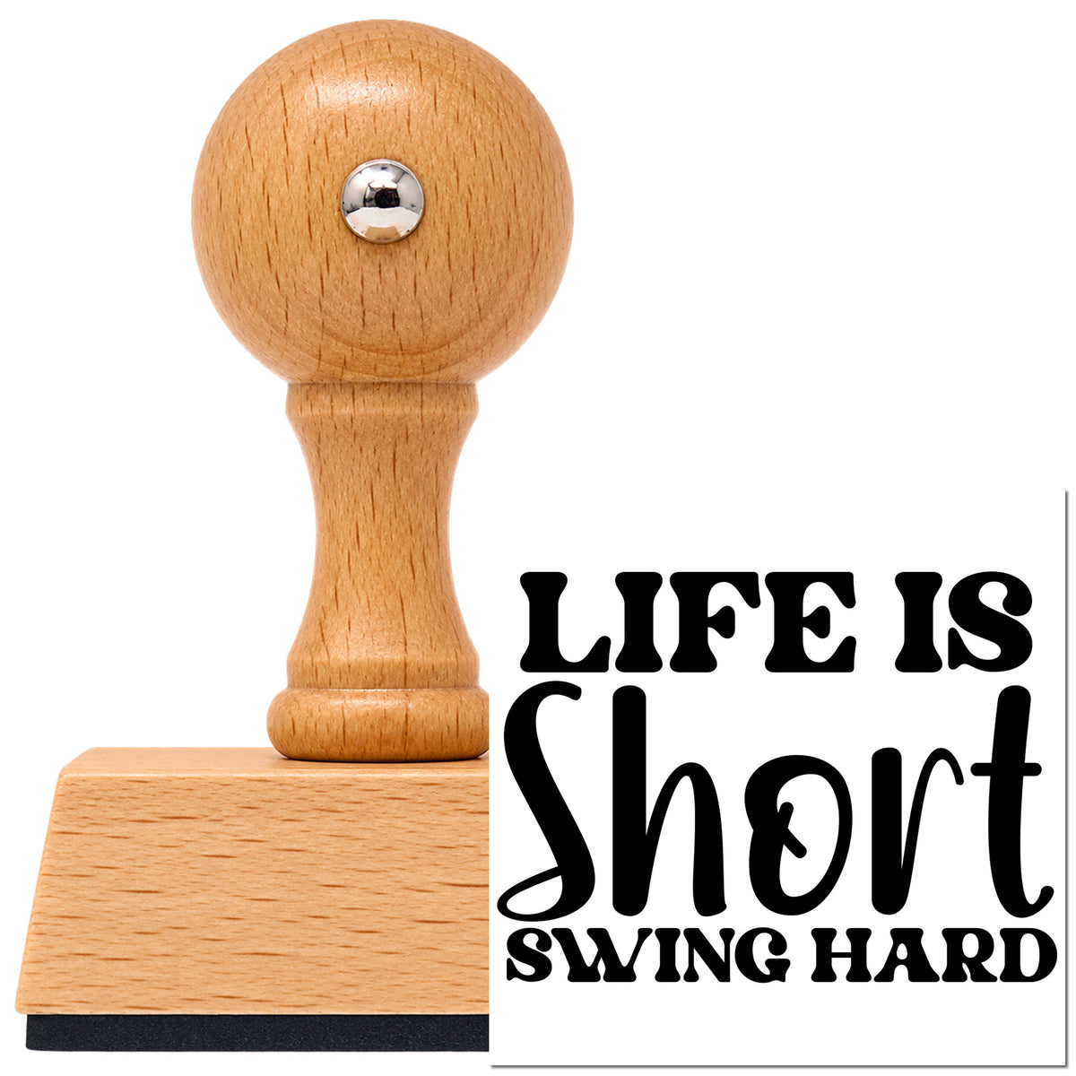 Vintage Pro beech wood stamp with a round knob handle, shown with its black Life Short Swing Hard imprint on white.