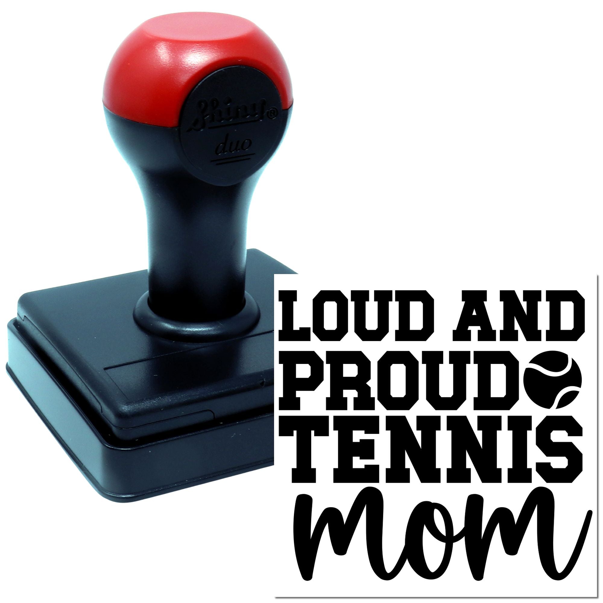Duo Loud And Proud Tennis Mom Hand Stamp