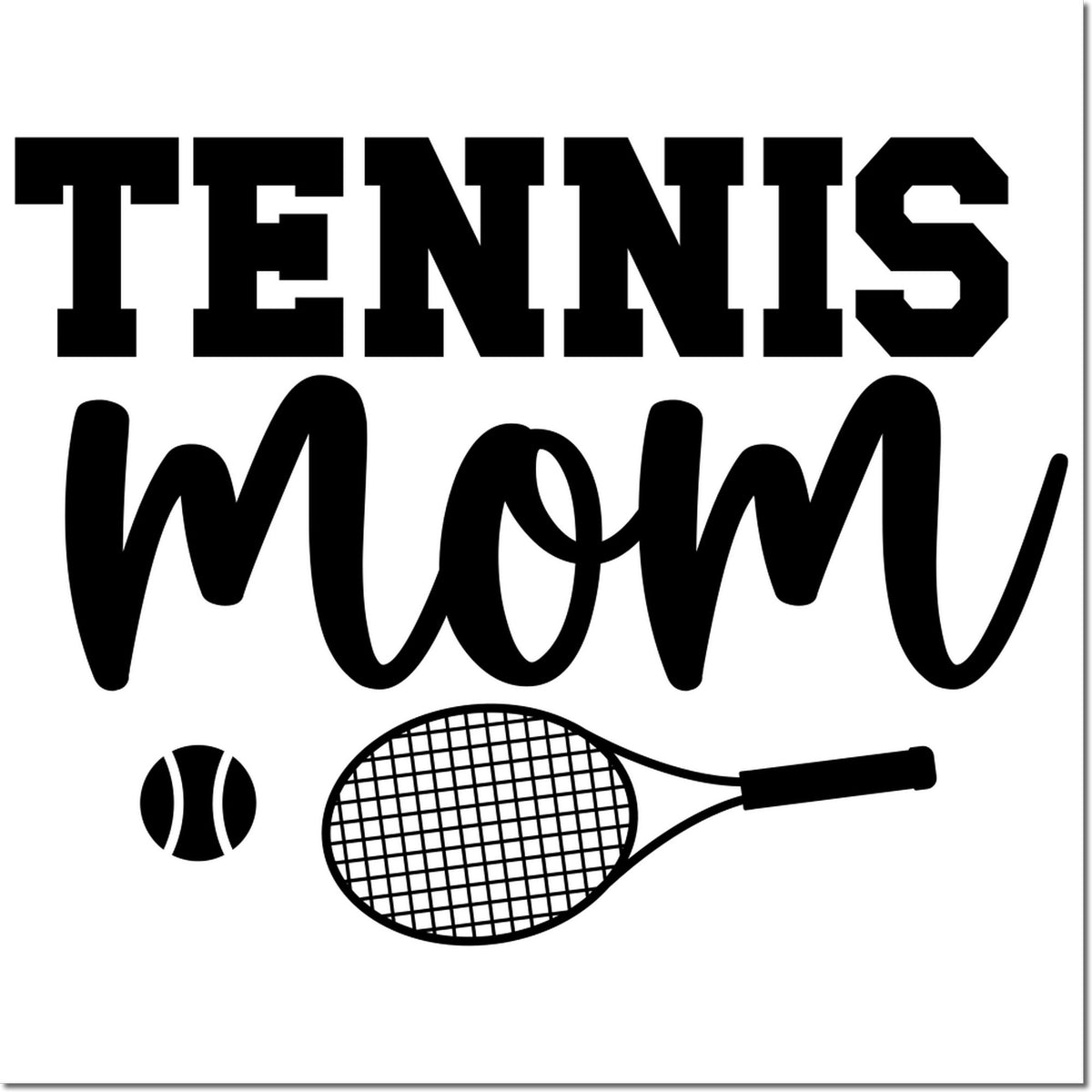 Black tennis mom seal stamp design with bold text, tennis ball icon, and racket on white background.