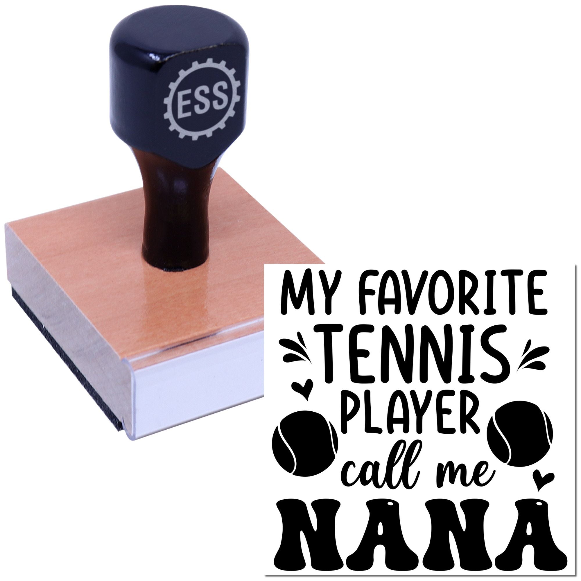 Navy self-inking rubber stamp with ESS logo on a wooden block, printing black My favorite tennis player call me Nana text.