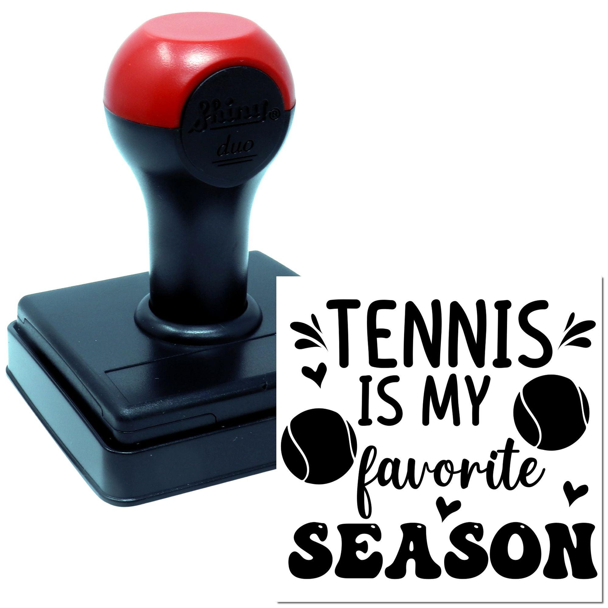 Duo Tennis Is My Favorite Season Hand Stamp