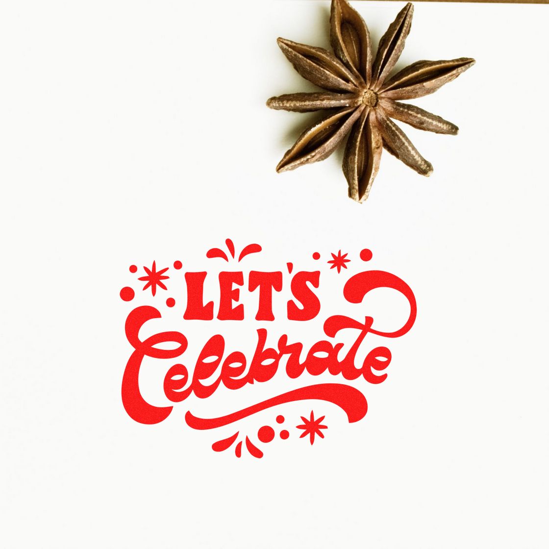 Red Lets Celebrate decorative stamp and seal with star anise accent on a white background.