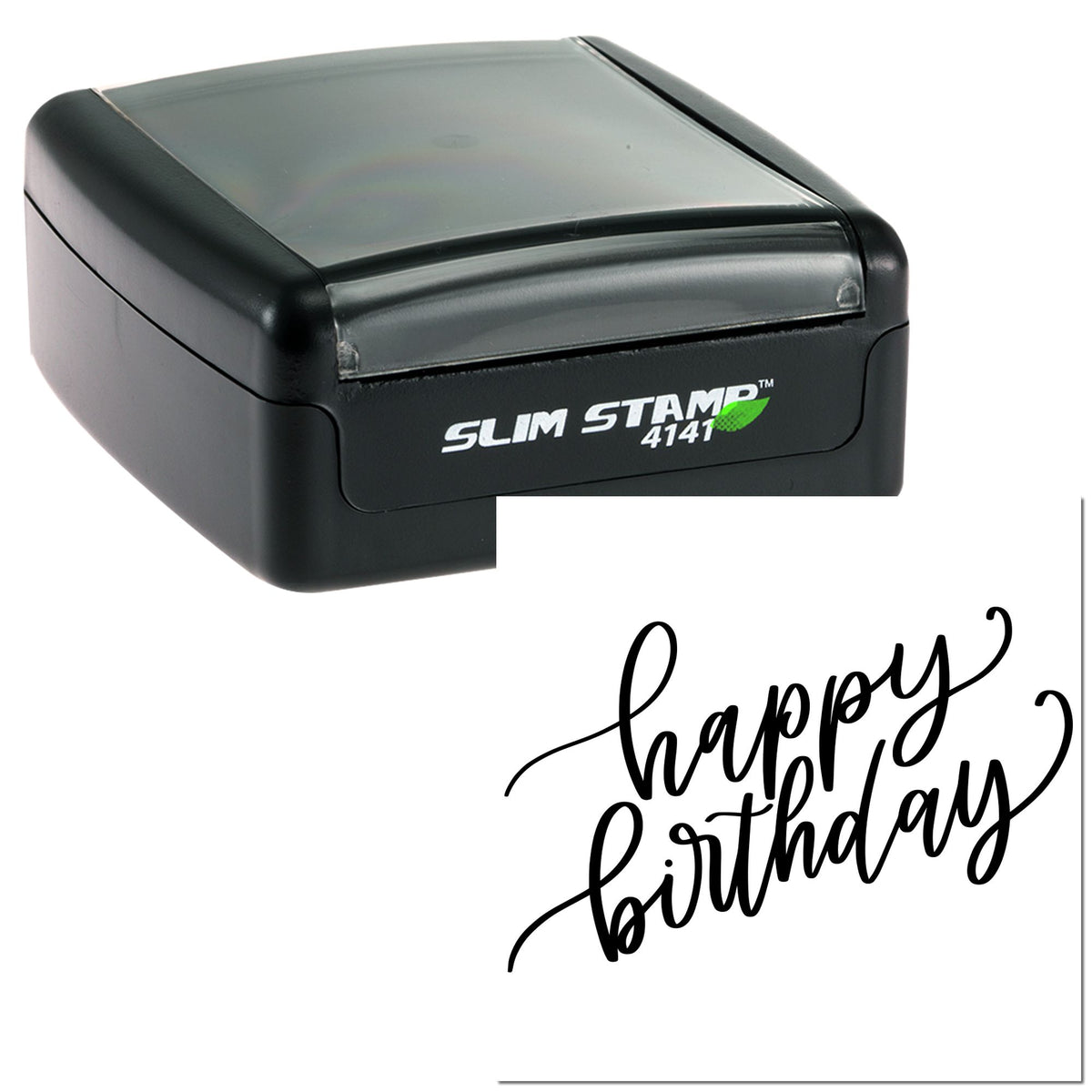 Black slim self-inking stamp with clear cap beside white birthday seal card reading happy birthday in black script.