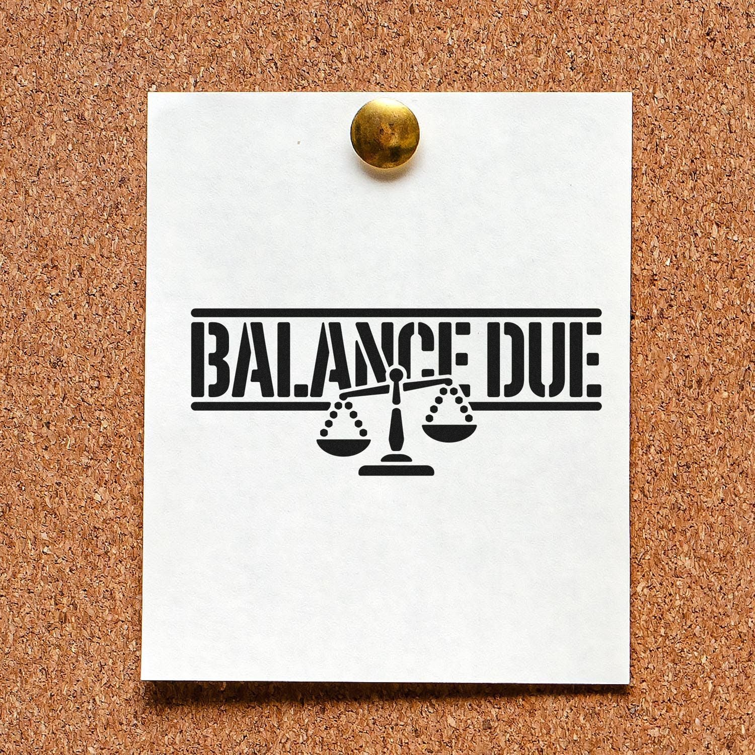 White stamp-and-seal design on corkboard with black BALANCE DUE text, scales icon, and gold pushpin.