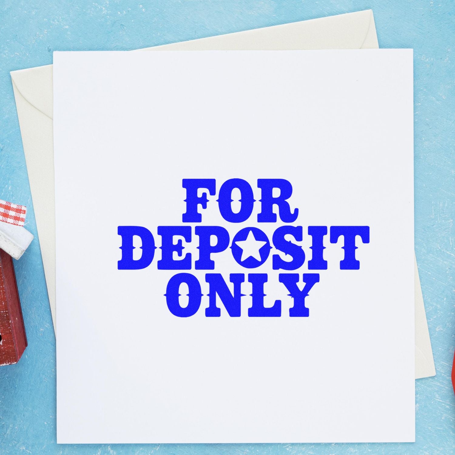 Blue FOR DEPOSIT ONLY stamp on white card with star in O, beside envelope and red stamp seal on light blue background.