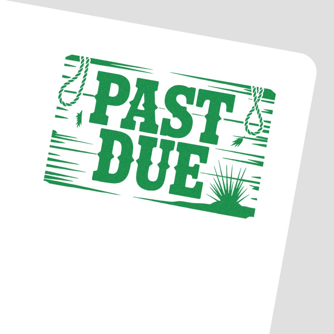 Green PAST DUE stamp with western-style border and rope accents on white paper, for seal and stamp products.