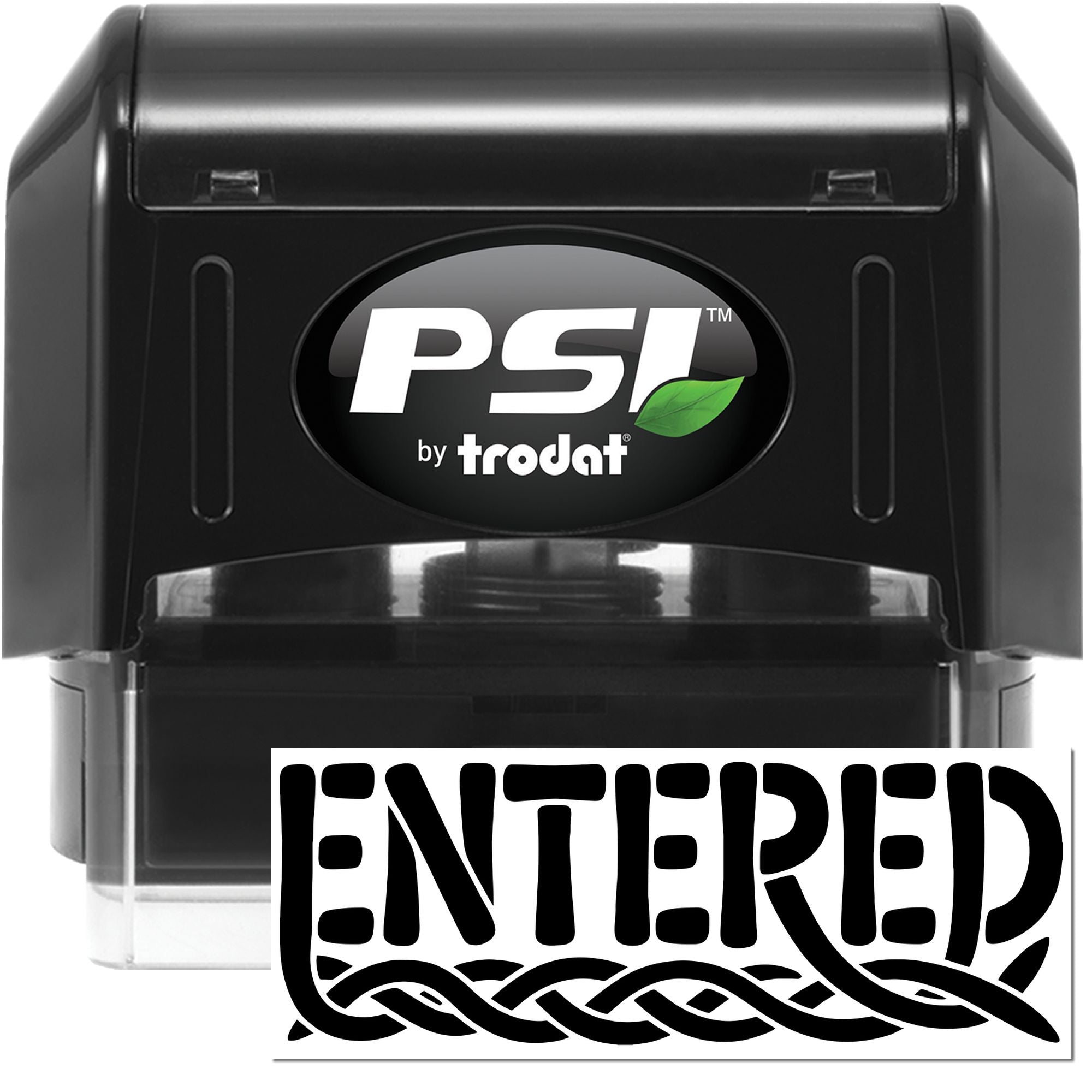 Black PSI by Trodat self-inking embosser stamp with ENTERED seal imprint, white label, and green leaf logo.