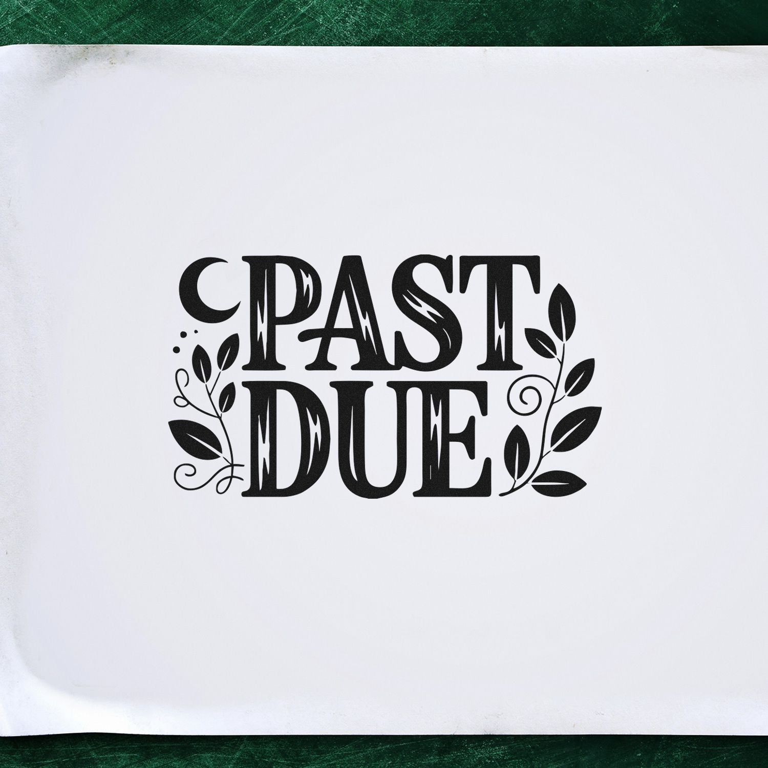 Black PAST DUE rubber stamp with leafy seal accents on white background