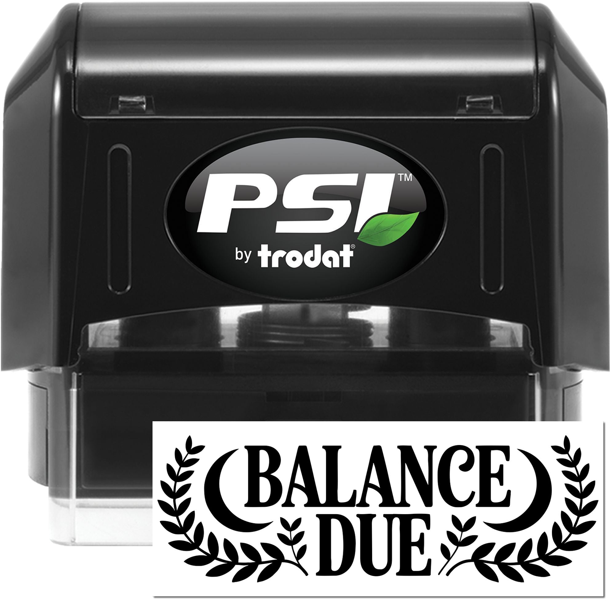 Black PSI by Trodat self-inking stamp with green leaf logo and white Balance Due seal with black laurel design